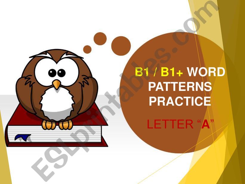 B1 / B1+ WORD PATTERNS PRACTICE [LETTER A]